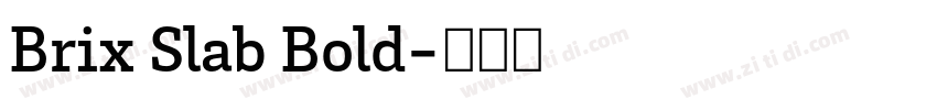 Brix Slab Bold字体转换 Brix Slab Bold字体转换